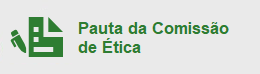 Pauta da Comissão de Ética