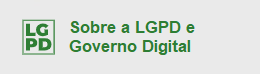 Sobre a LGPD e Governo Digital