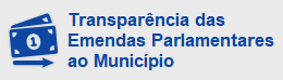 Transparência das Emendas Parlamentares ao Município